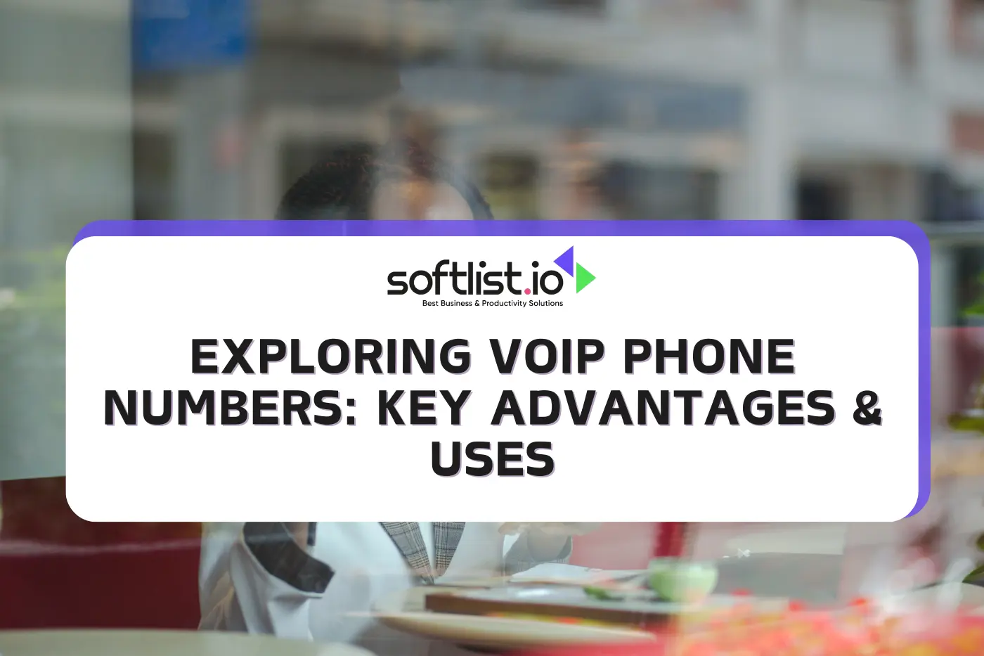 Exploring VoIP Phone Numbers Key Advantages and Uses