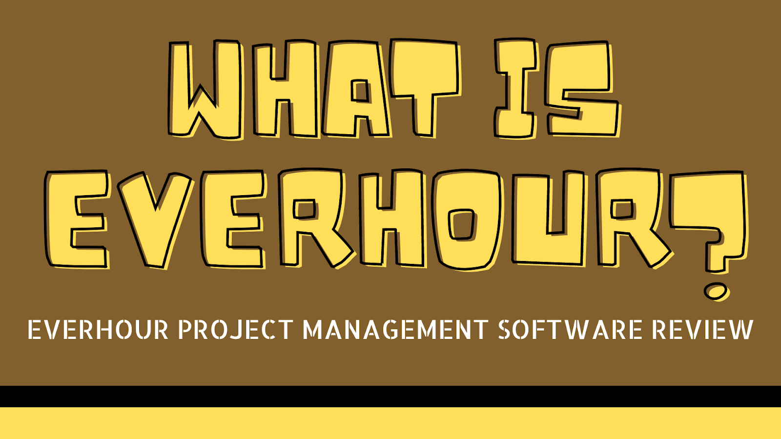 What Is Everhour Project Management Software?