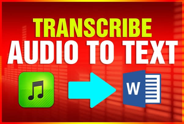 Transcribe audio and videos by Asifiat | Fiverr