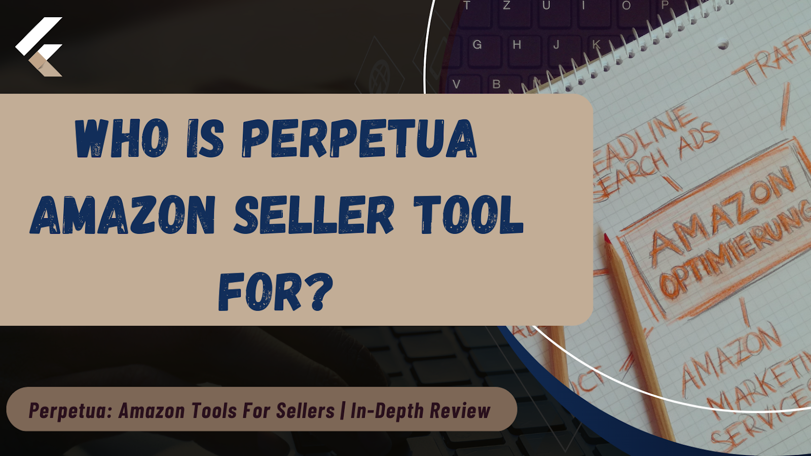 Who Is Perpetua Amazon Seller Tool For?