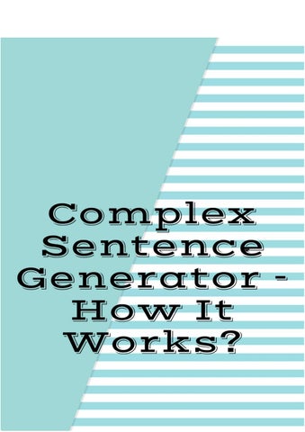 Complex Sentence Generator - How It Works? by Paraphrase Generator - Issuu