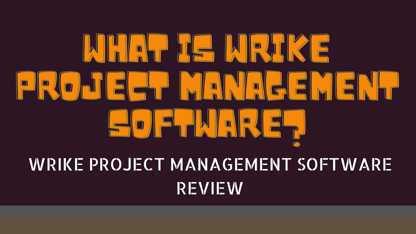 What Is Wrike Project Management Software?