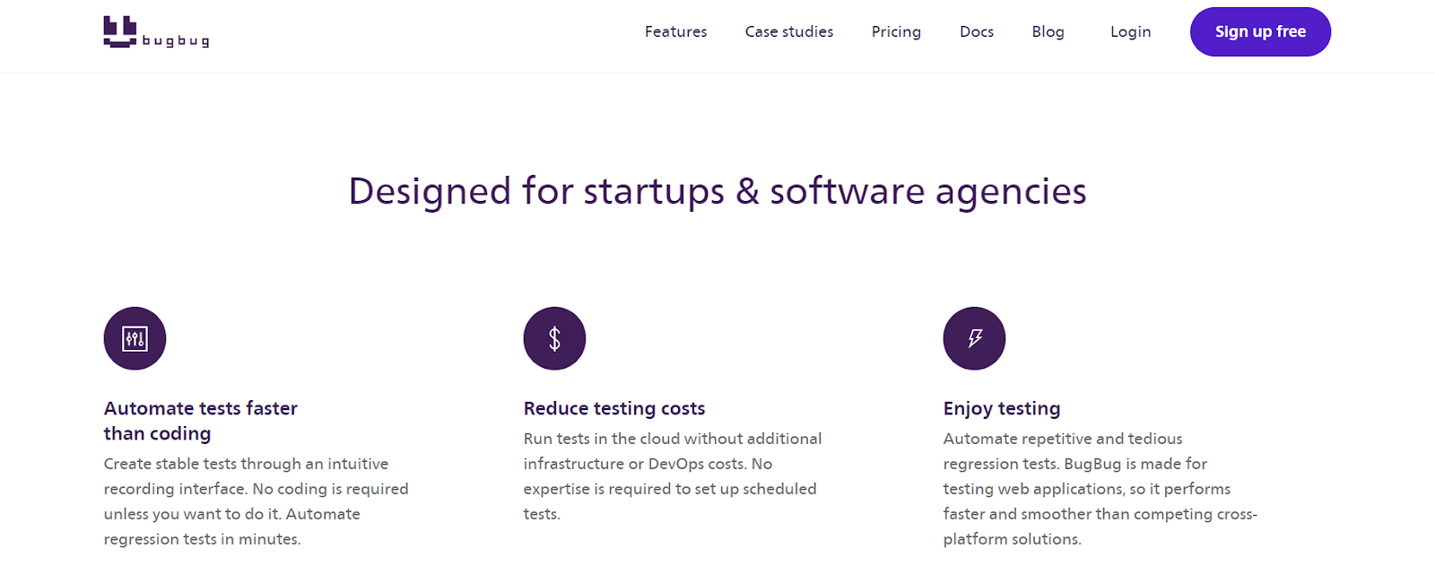 Bugbug is designed for startups and software agencies.