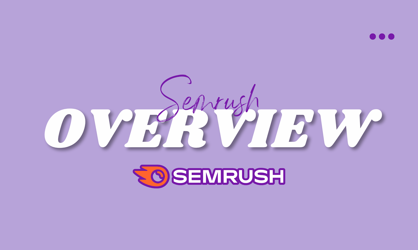 Semrush: SEO Tools, A Review Softlist.io