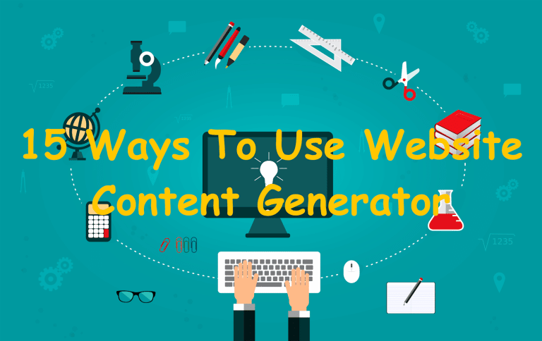 15 Ways To Use Website Content Generator