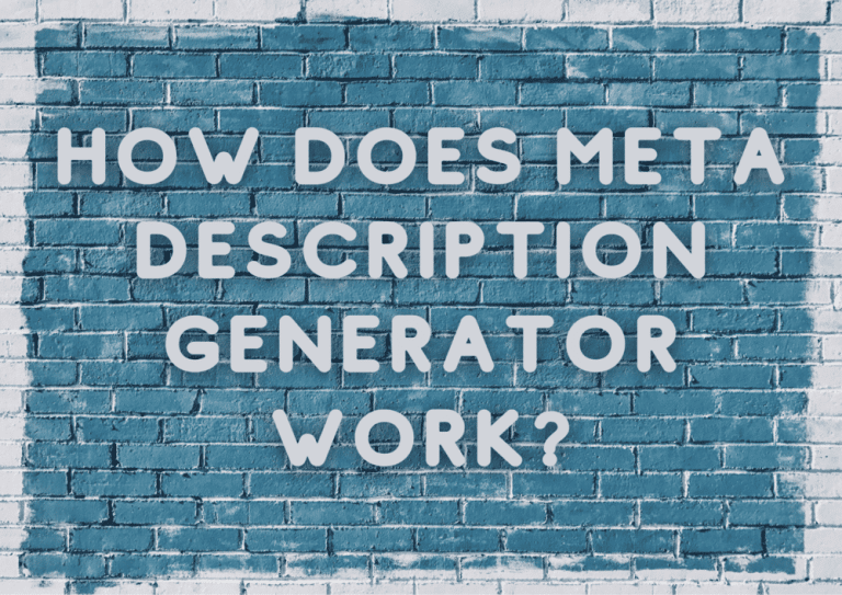 How Does Meta Description Generator Work?