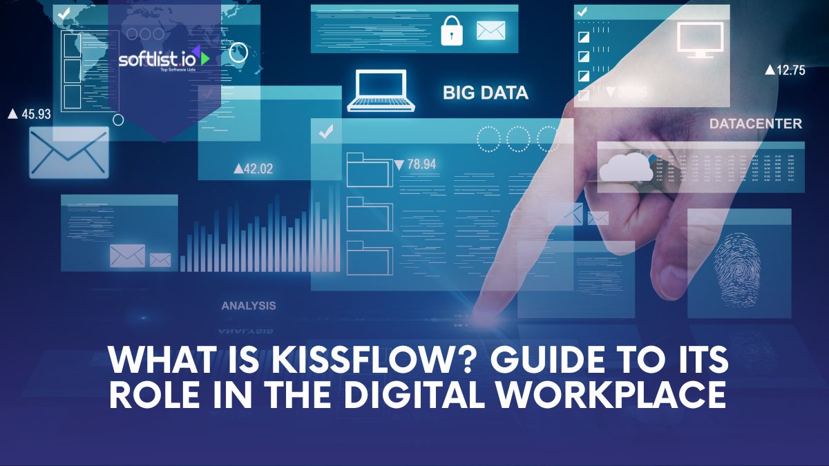 What Is Kissflow Guide to Its Role in the Digital Workplace