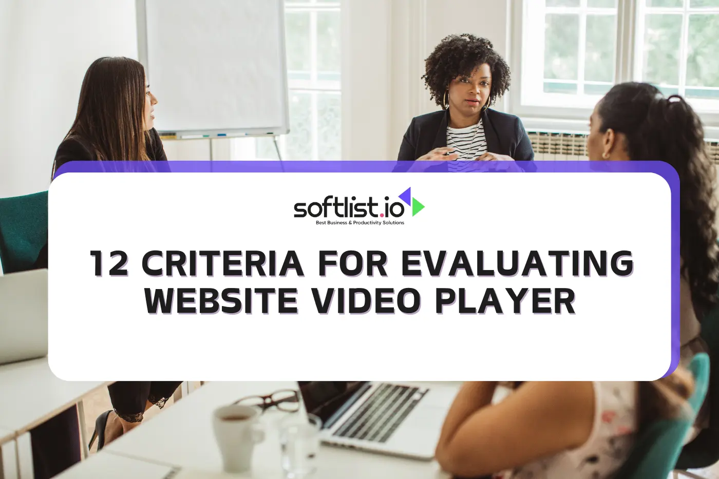 12 Criteria For Evaluating Website Video Player