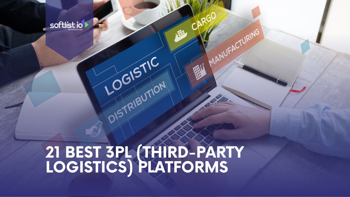 21 Best 3PL (Third-Party Logistics) Platforms