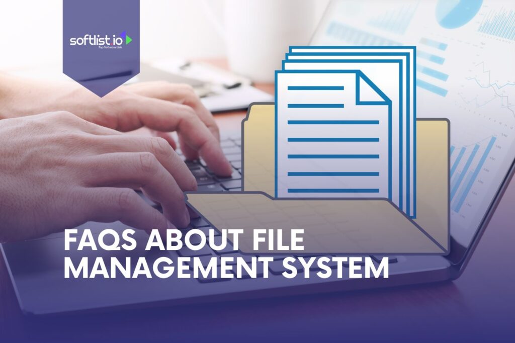 File Management System Frequently Asked Questions to Answer