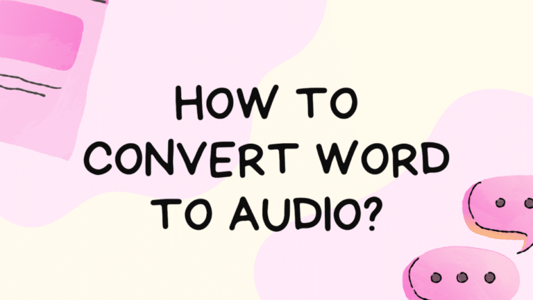How To Convert Word To Audio?