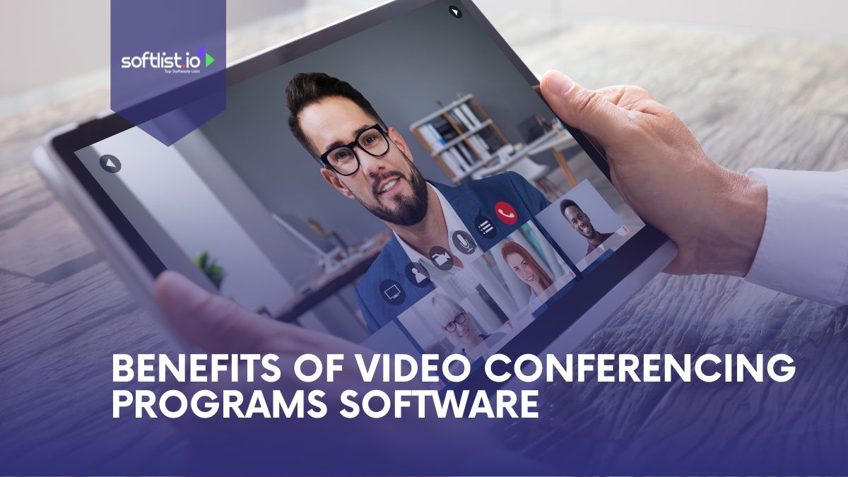 Benefits Of Video Conferencing Software
