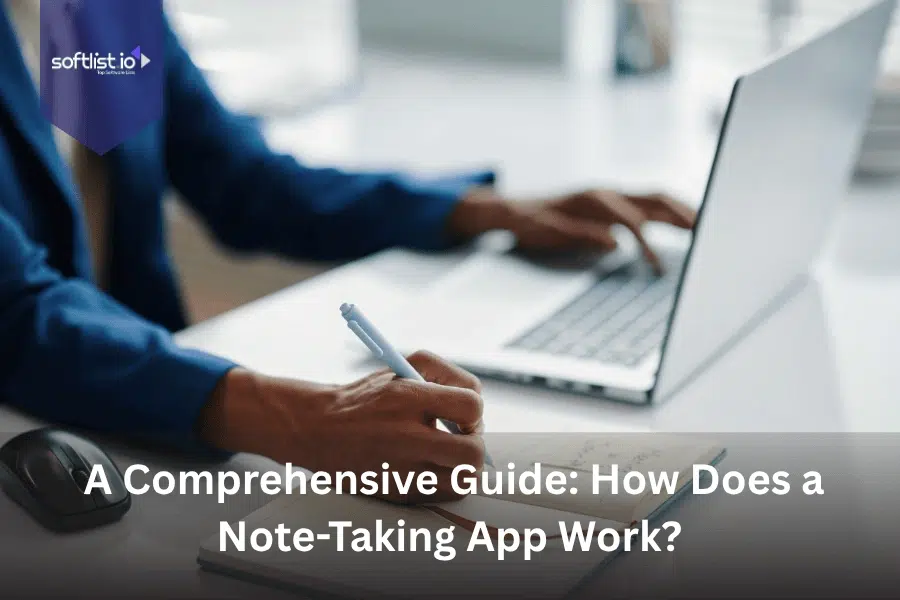 How Does a Note-Taking App Work? - A Comprehensive Guide