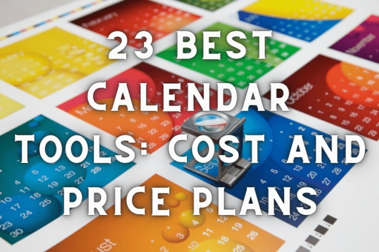 23 Best Calendar Tools: Cost and Price Plans