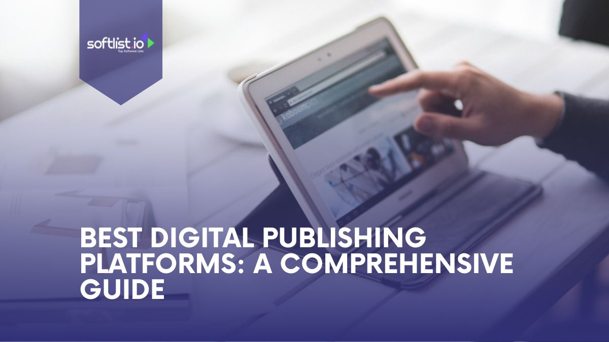 Best Digital Publishing Platforms A Comprehensive Guide
