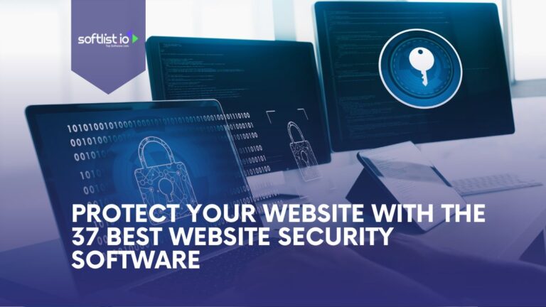 Use Secuity Software 37 Best Website Security Software: Make Your Choice!