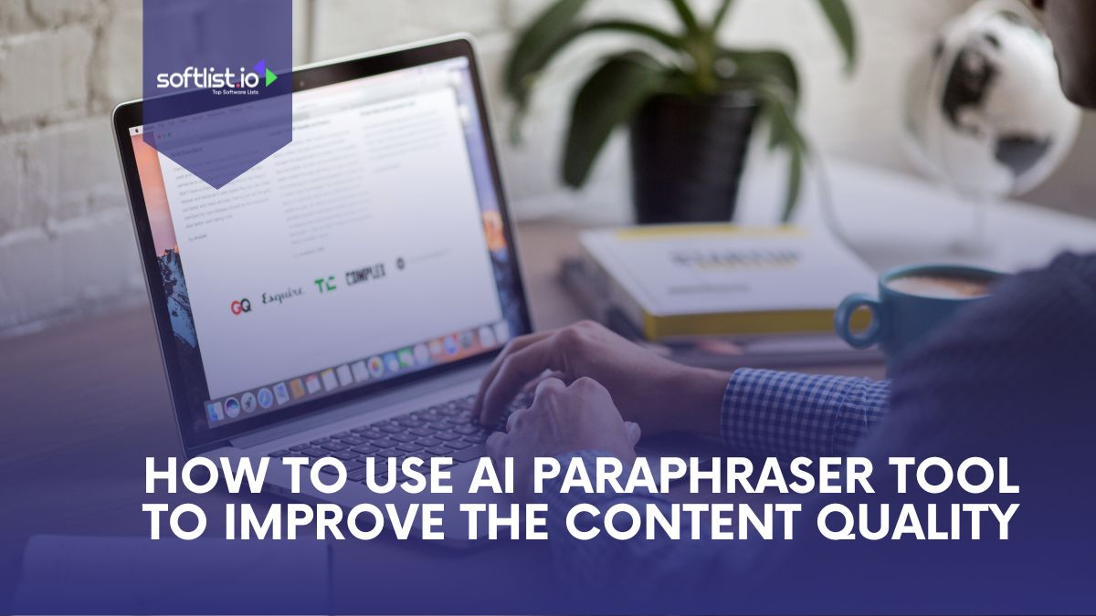 How to Use AI Paraphrasing Tool to Improve Content Quality
