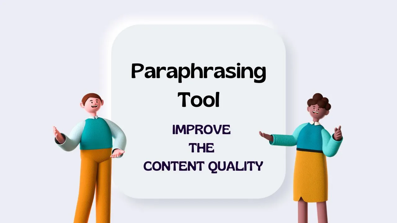 How to Use a Paraphrasing Tool to Improve Content Quality