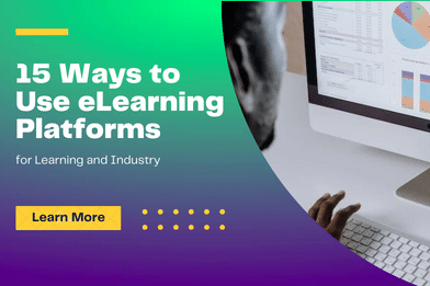 15 Ways to Use eLearning Platforms for Learning and Industry