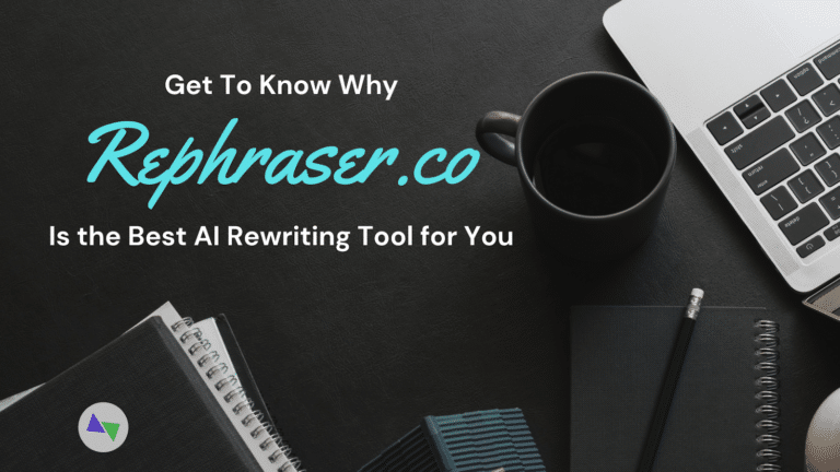 Get To Know Why Rephraser.co Is the Best AI Rewriting Tool for You