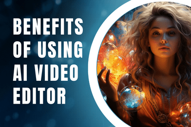 Benefits of Using AI Video Editors for Content Creation