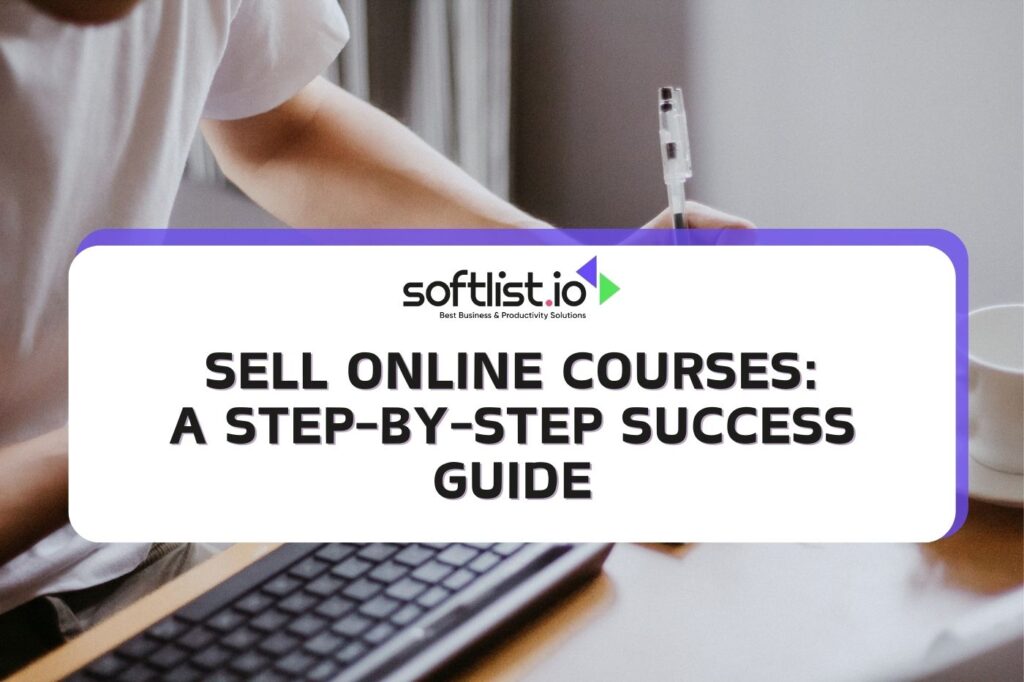 How to Sell Online Courses A StepbyStep Success Guide