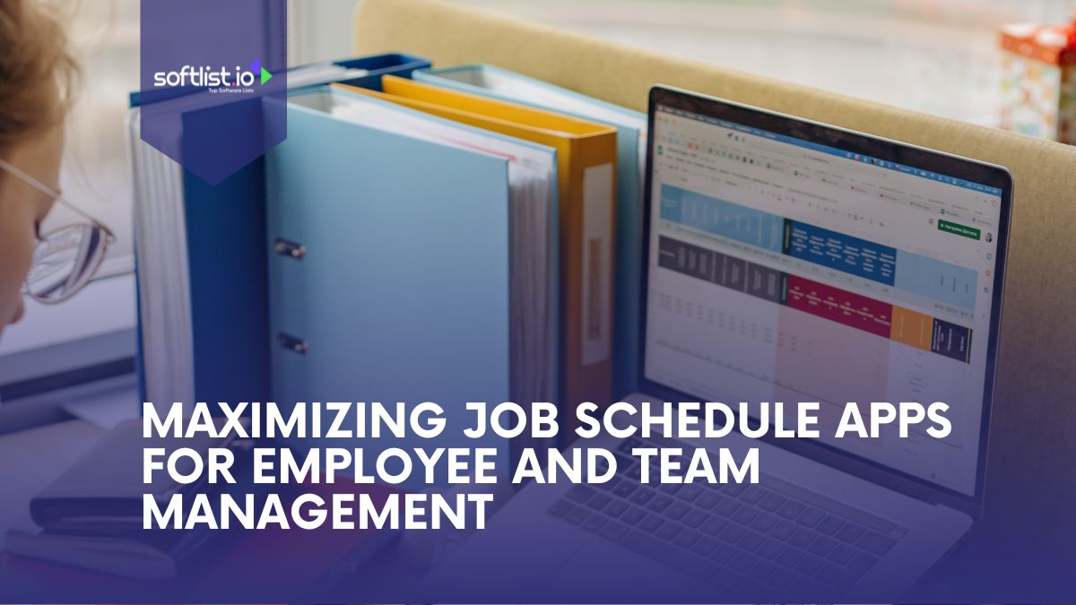 Maximizing Job Scheduling Apps for Employee and Team Management