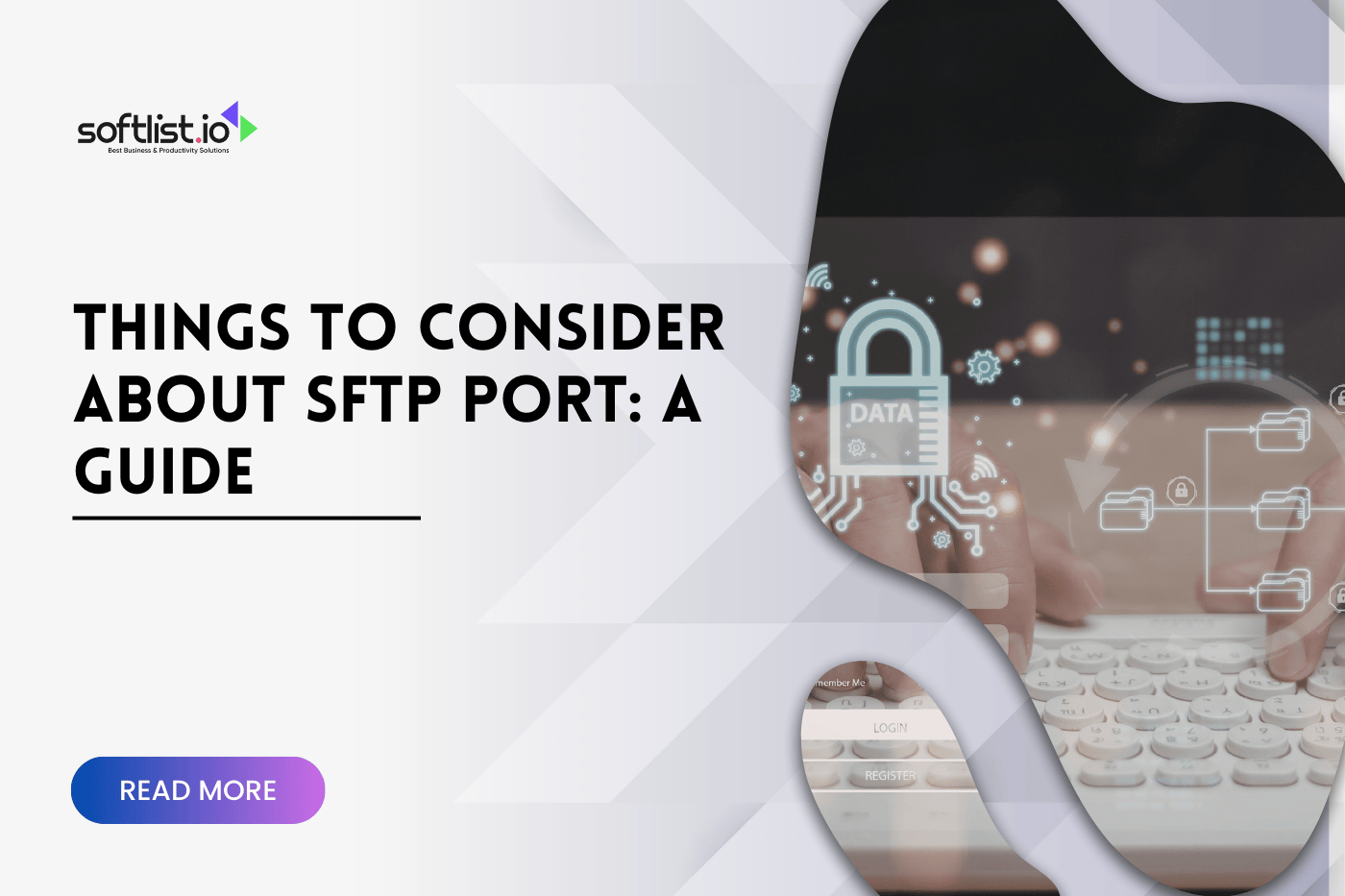 Things To Consider About SFTP Port A Guide