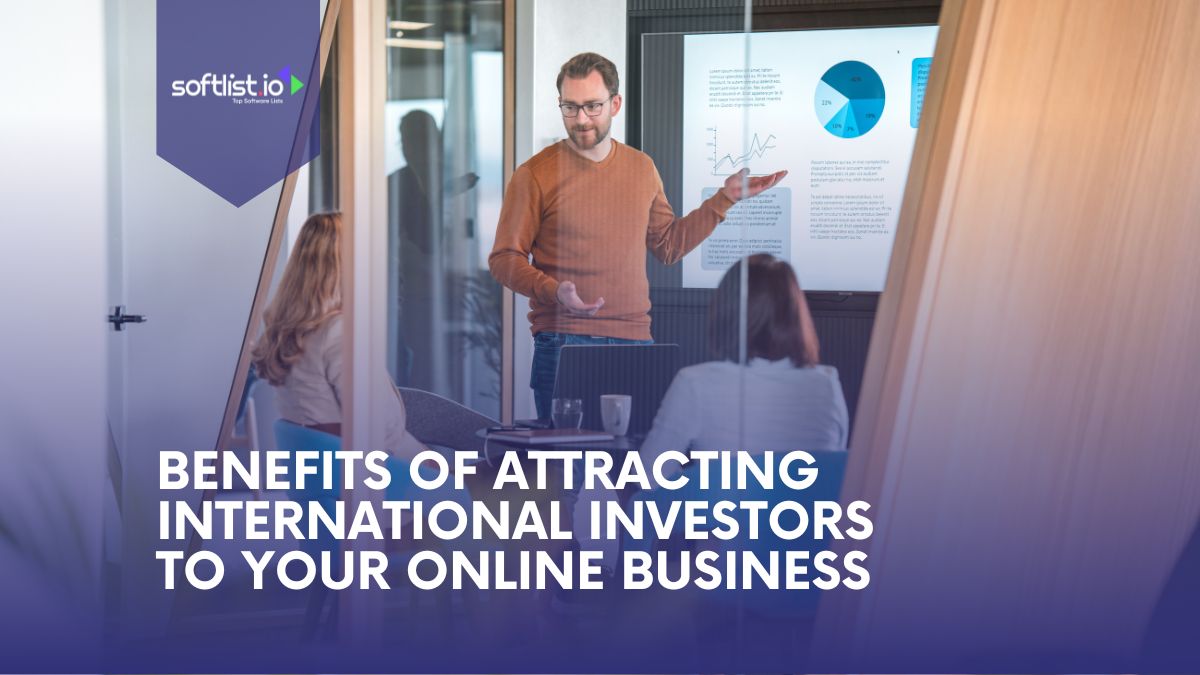 Benefits Of Attracting International Investors to Your Online Business