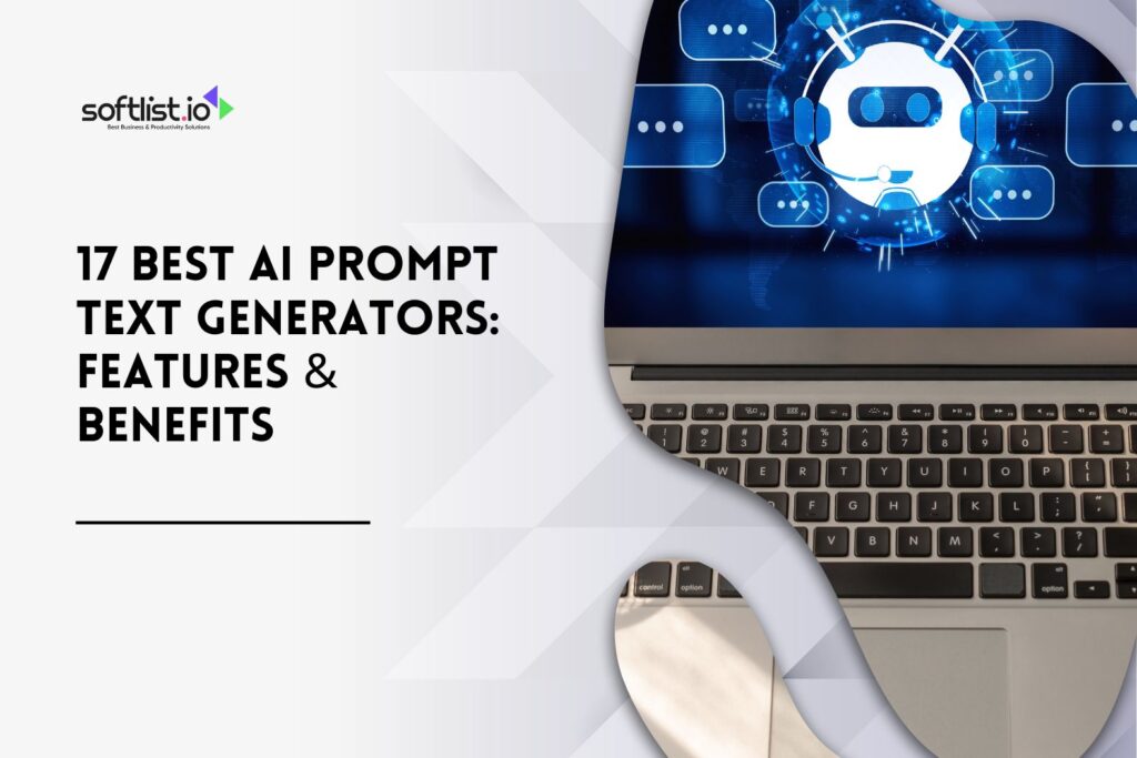 17 Best AI Prompt Text Generators: Features & Benefits