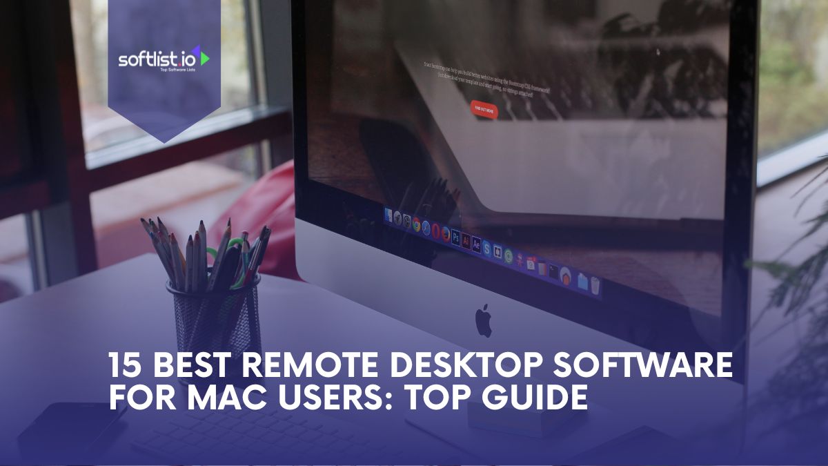 15 Best Remote Desktop Software for Mac Users: Top Guide Thumbnail