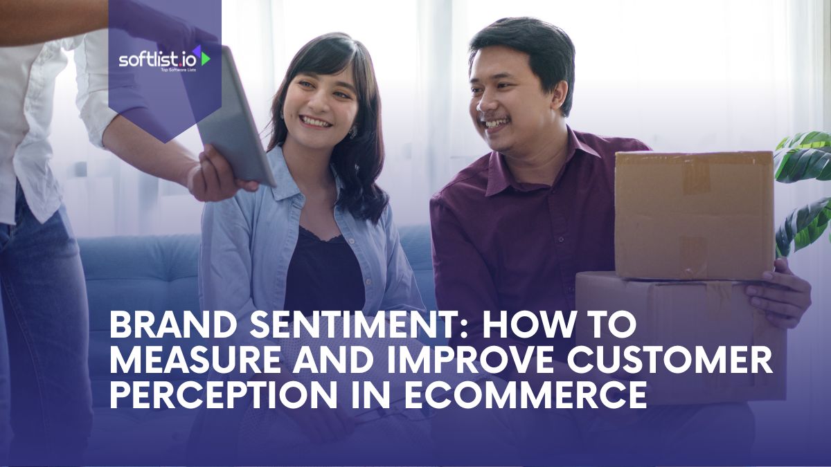 Brand Sentiment: How to Measure and Improve Customer Perception in eCommerce