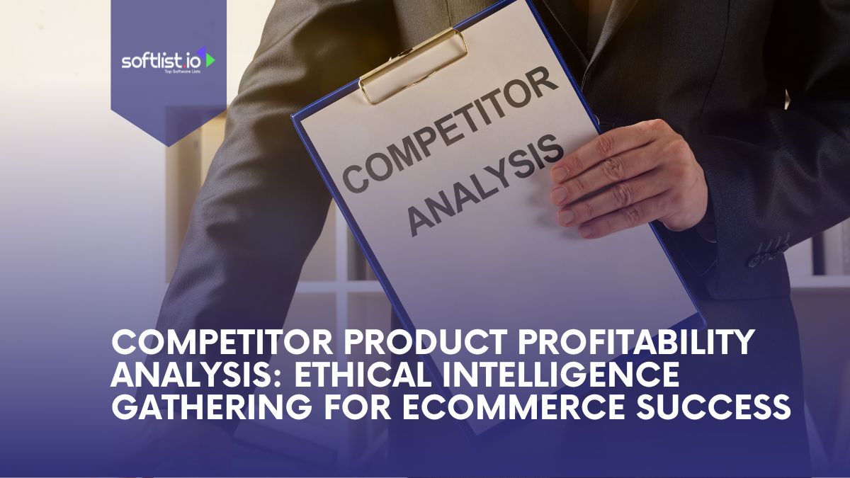 Competitor Product Profitability Analysis: Ethical Intelligence Gathering for eCommerce Success