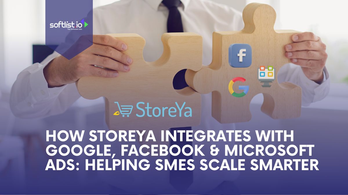 How StoreYa Integrates with Google, Facebook & Microsoft Ads: Helping SMEs Scale Smarter