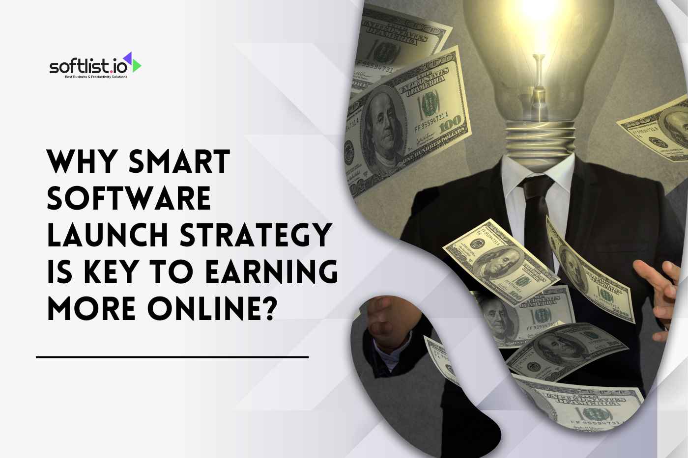 Why Smart Software Launch Strategy is Key to Earning More Online?