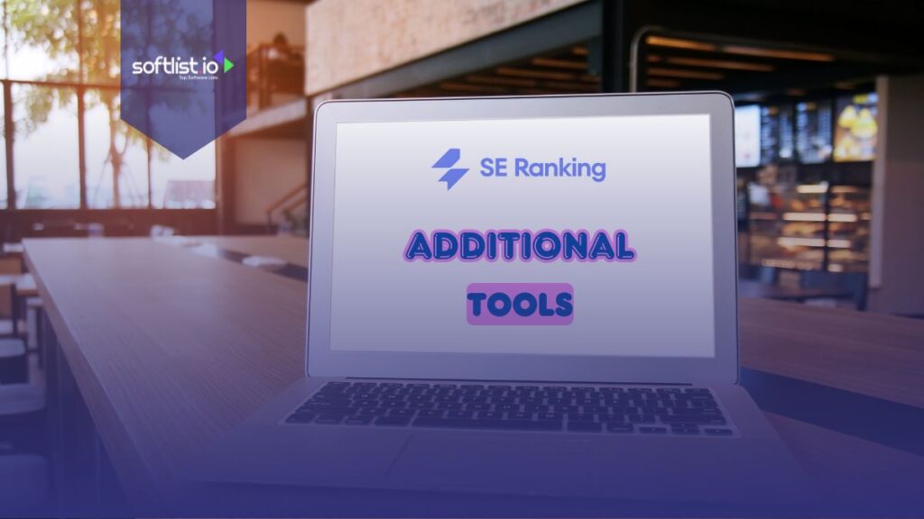 SE Ranking logo and Additional Tools in a laptop screen.