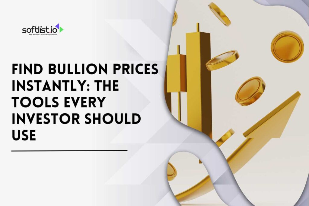 Find Bullion Prices Instantly: The Tools Every Investor Should Use