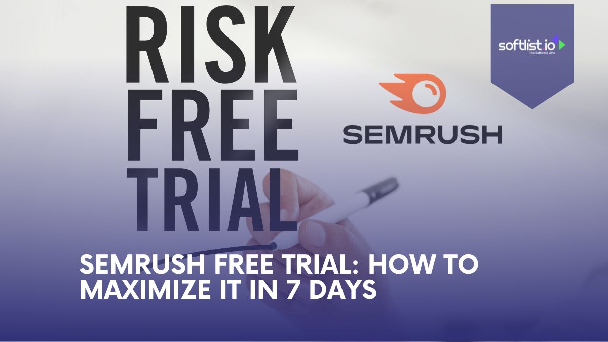 SEMrush Free Trial: How to Maximize It in 7 Days