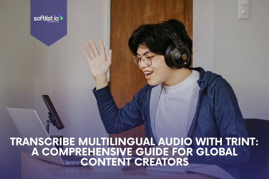 Transcribe Multilingual Audio with Trint