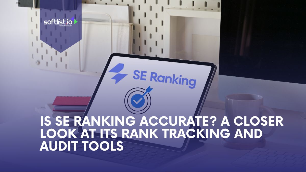 SE Ranking Accuracy: Rank Tracking and Audit Tools For SEO