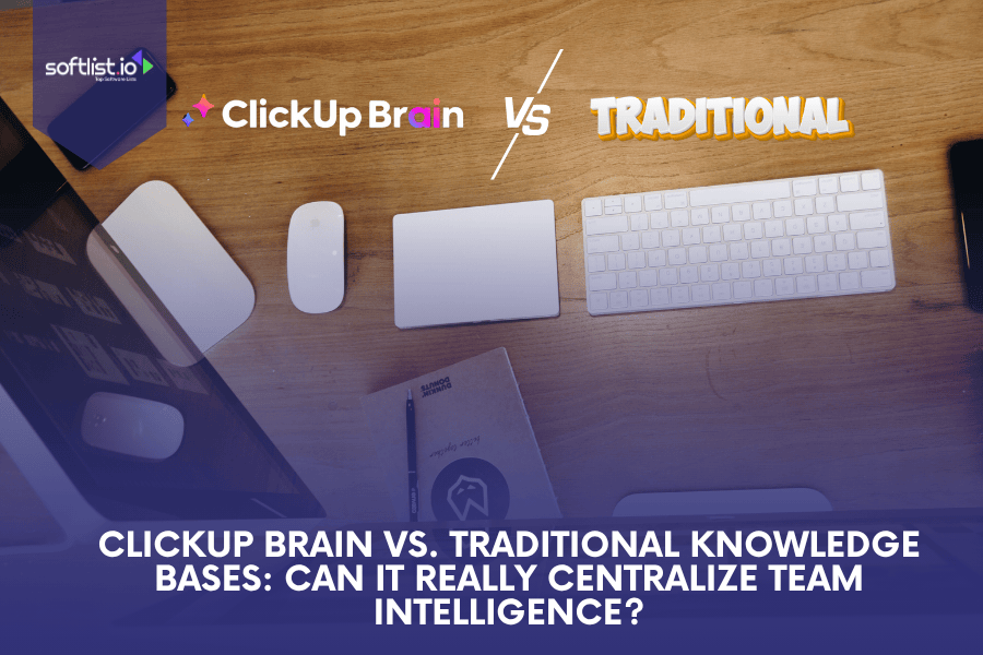 ClickUp Brain vs. Traditional Knowledge Bases