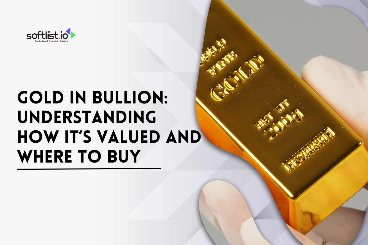 Gold in Bullion: Understanding How It’s Valued and Where to Buy