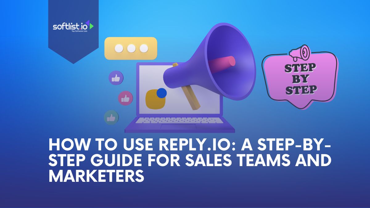 How to Use reply.io: A Step-By-Step Guide for Sales Teams and Marketers Thumbnail