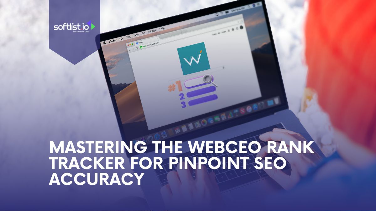 Mastering The WebCEO Rank Tracker for Pinpoint SEO Accuracy