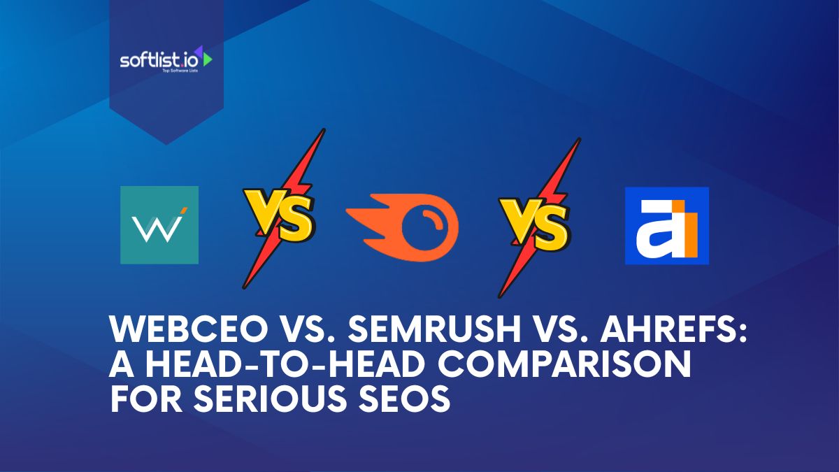 Webceo vs Semrush vs. Ahrefs: A Head-To-Head Comparison for Serious SEOs