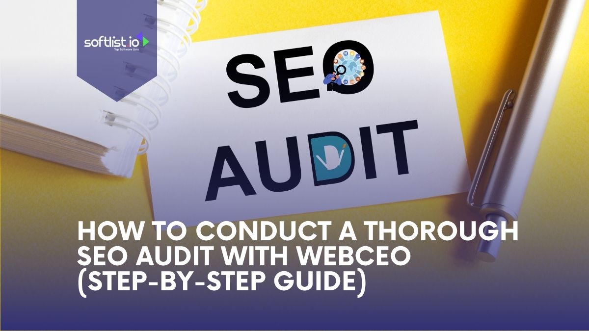 How to Conduct a Thorough SEO Audit with WebCEO (Step-by-Step Guide)