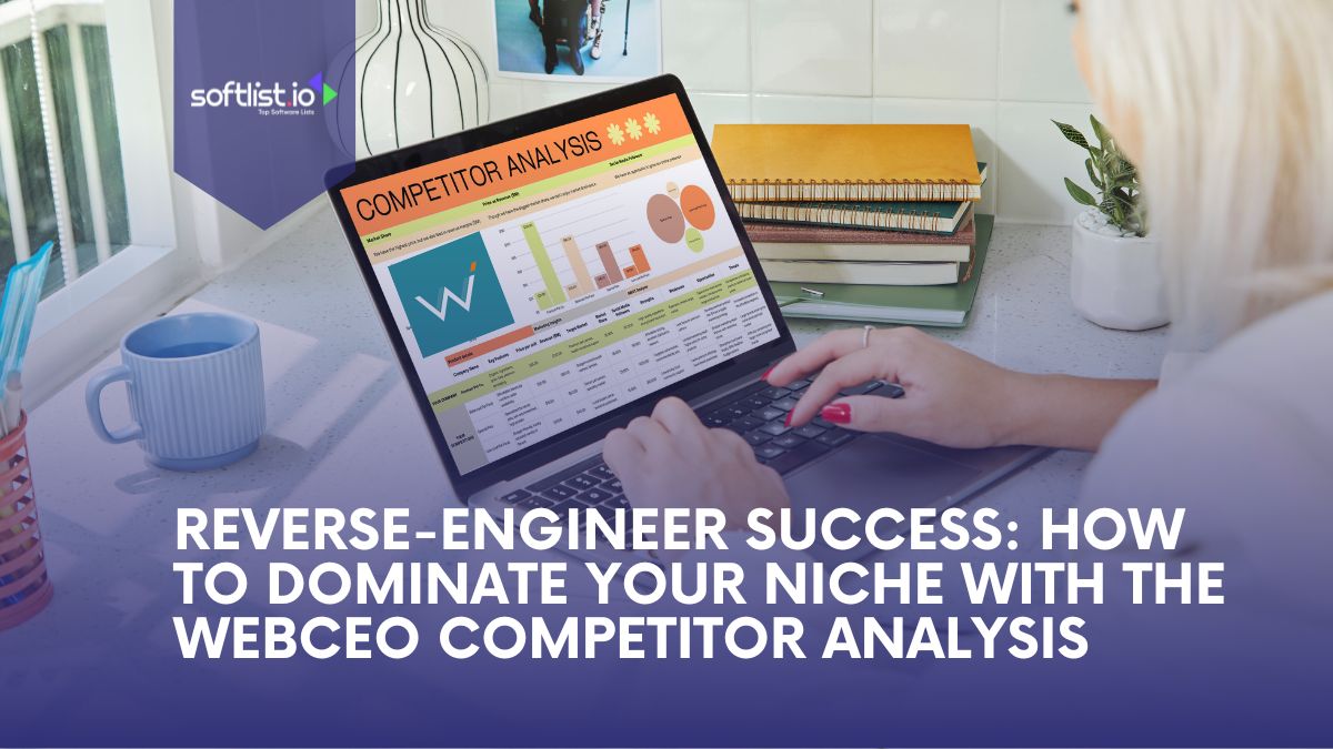 Reverse-Engineer Success: How to Dominate Your Niche With the Webceo Competitor Analysis
