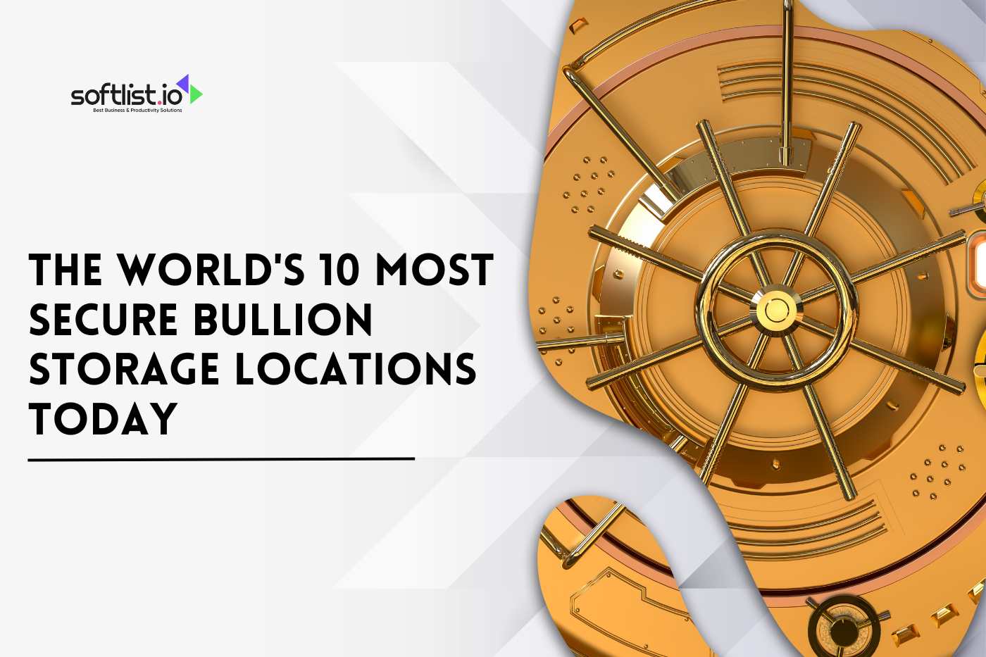 The World's 10 Most Secure Bullion Storage Locations Today