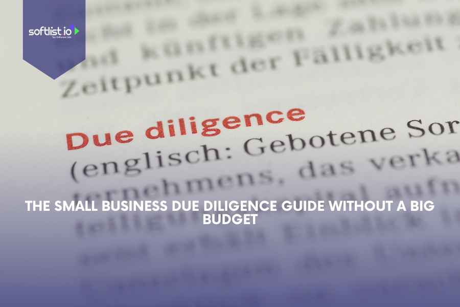 The Small Business Due Diligence Guide Without a Big Budget