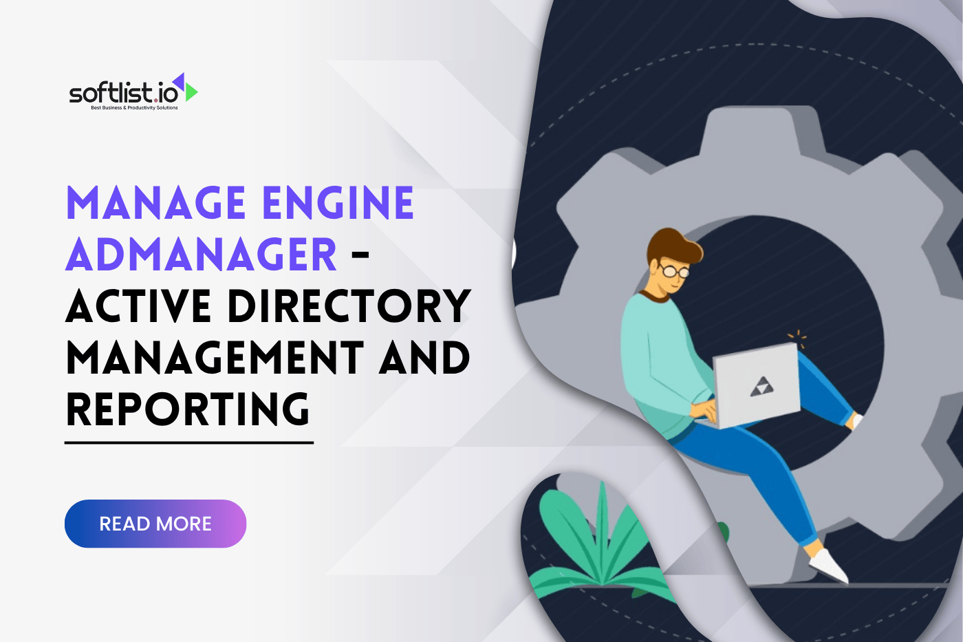 ManageEngine ADManager - Active Directory Management and Reporting